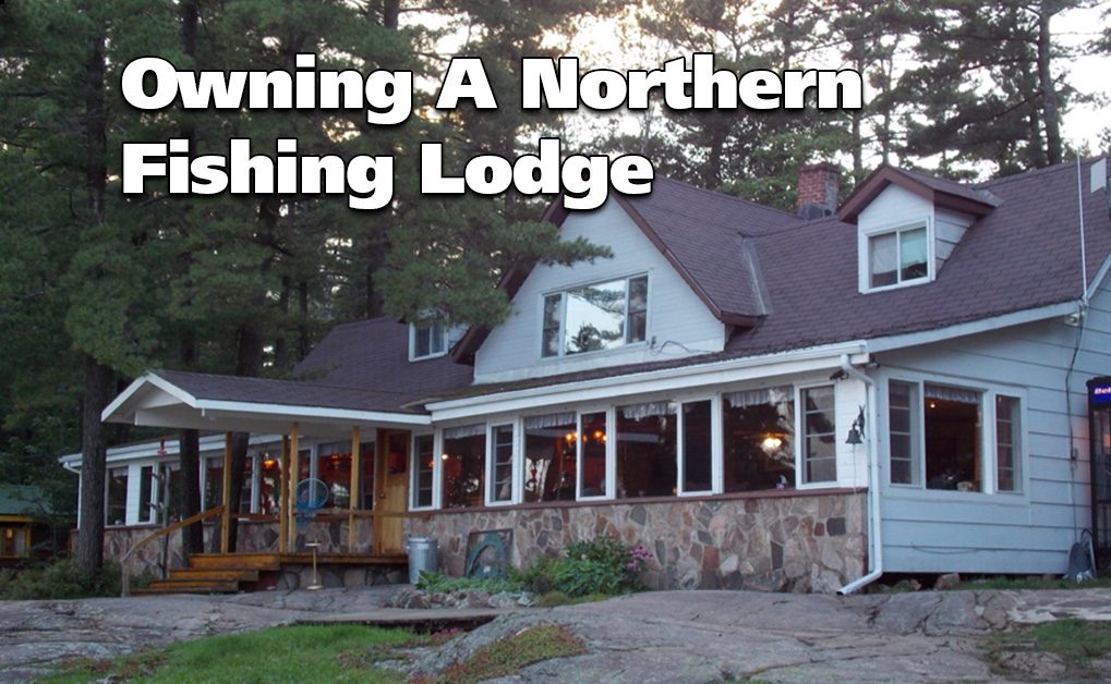 Owning a fishing lodge