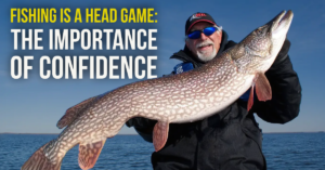 Fishing is a Head Game: The Importance of Confidence