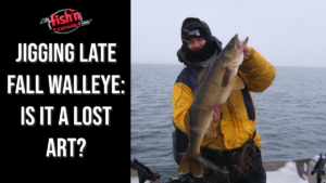 Jigging Late Fall Walleye: Is It A Lost Art?