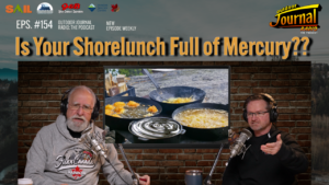 Is Your Shorelunch Full of Mercury?? | Outdoor Journal Radio ep. 154